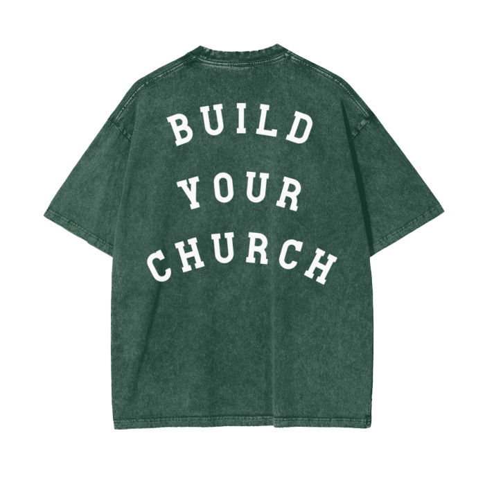 "BUILD YOUR CHURCH" Stone-Washed Premium Tee