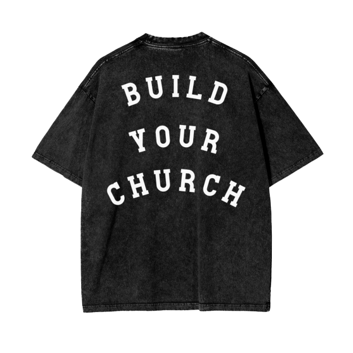 "BUILD YOUR CHURCH" Stone-Washed Premium Tee
