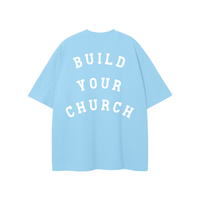 "BUILD YOUR CHURCH" The Eternal Light - Classic Tee