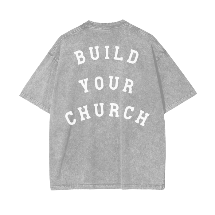 "BUILD YOUR CHURCH" Stone-Washed Premium Tee