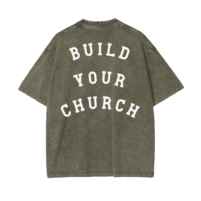 "BUILD YOUR CHURCH" Stone-Washed Premium Tee