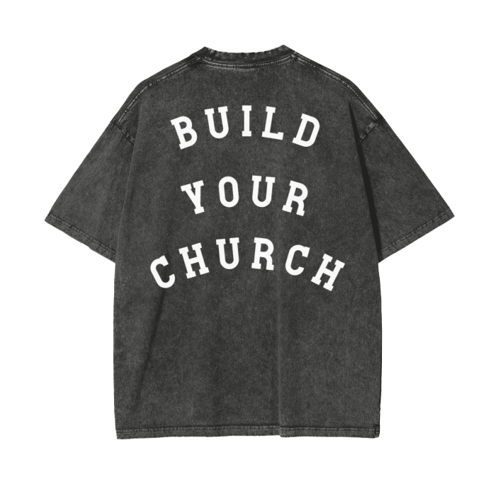 "BUILD YOUR CHURCH" Stone-Washed Premium Tee