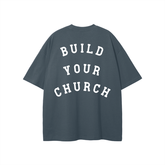 "BUILD YOUR CHURCH" The Eternal Light - Classic Tee