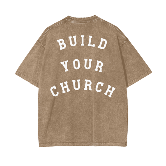 "BUILD YOUR CHURCH" Stone-Washed Premium Tee